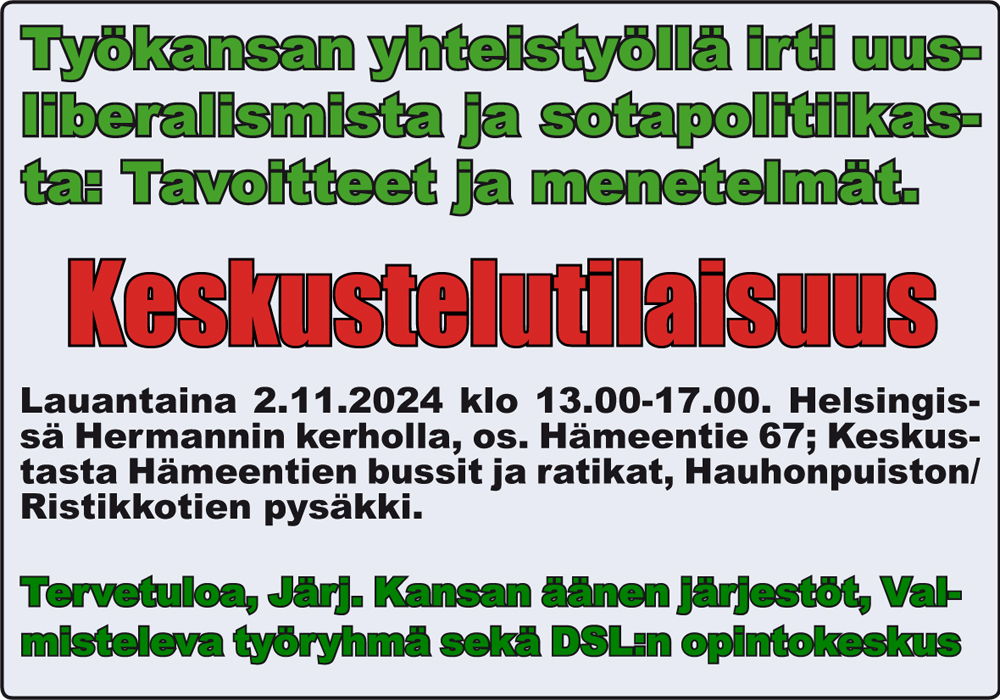 Työkansan yhteistyöllä irti uusliberalismista ja sotapolitiikasta